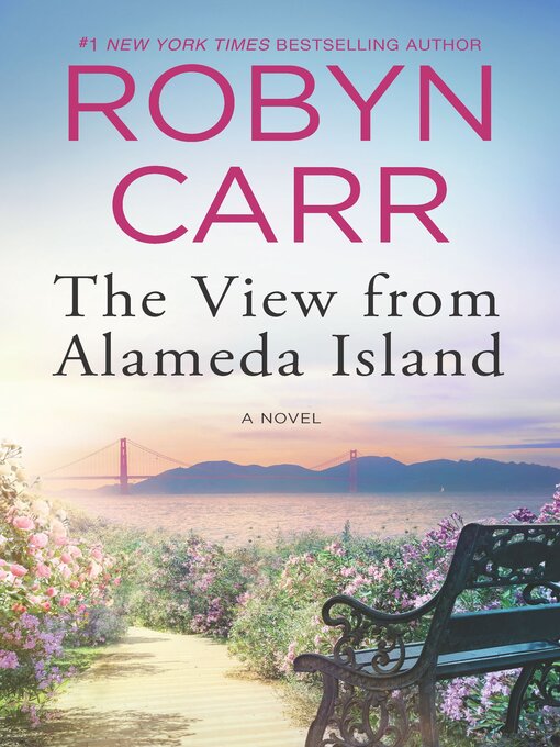 Title details for The View from Alameda Island by Robyn Carr - Available
